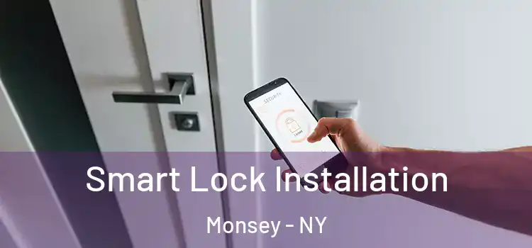  Smart Lock Installation Monsey - NY